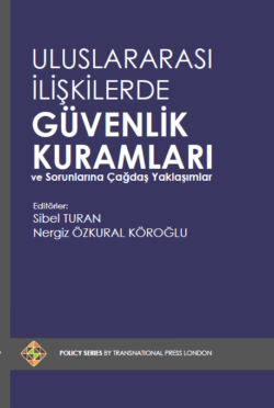 Uluslararası İlişkilerde Güvenlik Kuramları ve Sorunlarına Çağdaş Yaklaşımlar