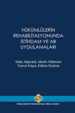 Hükümlülerin Rehabilitasyonunda İstihdam ve AB Uygulamaları