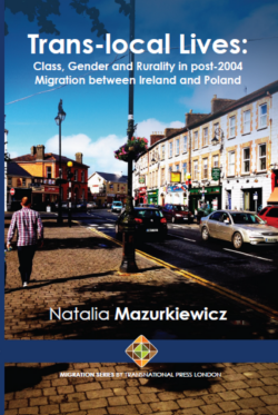 Trans-local Lives: Class, Gender and Rurality in post-2004 Migration between Ireland and Poland