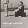 Migrants Unbound