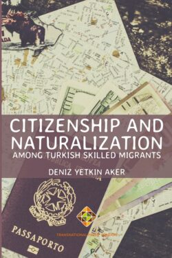 Citizenship and Naturalization among Turkish Skilled Migrants