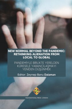 New Normal Beyond The Pandemic: Rethinking Alienation from Local to Global
