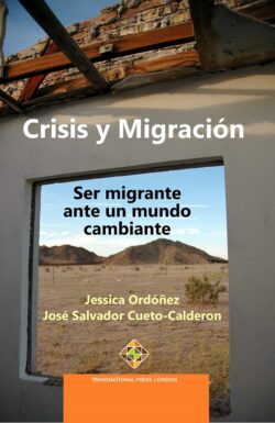 Crisis y Migración: Ser migrante ante un mundo cambiante