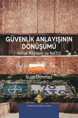 Güvenlik Anlayışının Dönüşümü: İttifak Kavramı ve NATO