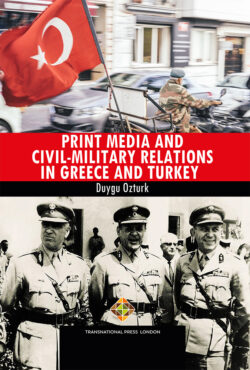 Print Media and Civil-Military Relations  in Greece and Turkey