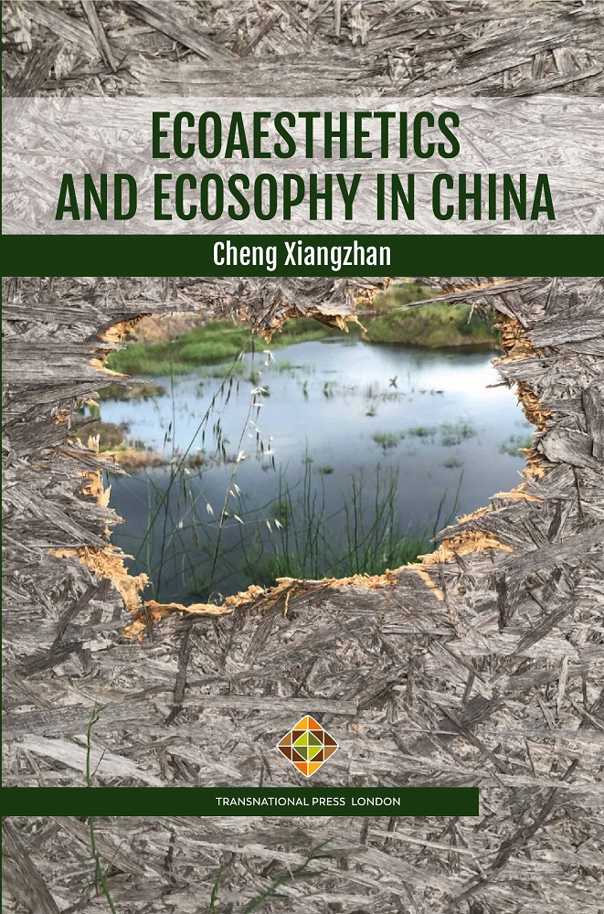 Ecoaesthetics and Ecosophy in China By Cheng Xiangzhan