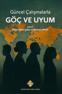 Güncel çalışmalarla Göç ve Uyum